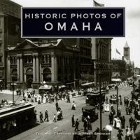 Historic Photos of Omaha 1683369750 Book Cover