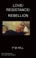 Love/Resistance/Rebellion 1783825286 Book Cover