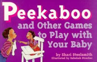 Peekaboo and Other Games to Play With Your Baby (Tools for Everyday Parenting Series) 0943990815 Book Cover