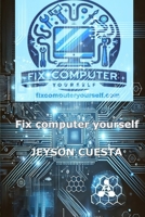Fix Computer Yourself B0DVRCXP4V Book Cover