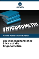 Ein wissenschaftlicher Blick auf die Trigonometrie (German Edition) 6208870151 Book Cover