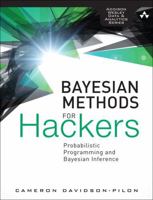 Bayesian Methods for Hackers: Probabilistic Programming and Bayesian Inference 0133902838 Book Cover
