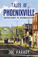 Tales of Phoenixville 1736910914 Book Cover