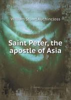 Saint Peter, the Apostle of Asia 1140457683 Book Cover