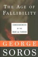 The Age of Fallibility: Consequences of the War on Terror 158648494X Book Cover