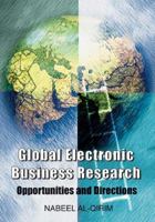 Global Electronic Business Research: Opportunities and Directions 1591406420 Book Cover