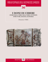 I Doni Di Cerere. Storie Della Terra Nella Tarda Antichita: (Strutture, Societa, Economia) 2503581501 Book Cover