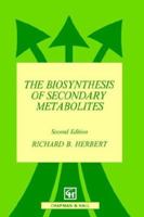 The biosynthesis of secondary metabolites 0412277204 Book Cover