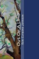 Out On A Limb: A Literary Memoir 1499177607 Book Cover