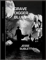 Grave Digger Blues 0985138637 Book Cover
