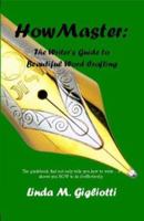 HowMaster: The Writer's Guide to Beautiful Word Crafting 1932794026 Book Cover