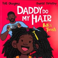 Daddy Do My Hair? Beth's Twists (Daddy Do My Hair, #1) 1398511463 Book Cover