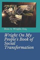 Wright on My People's Book of Social Transformation 1791954405 Book Cover