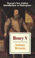 Henry V (Twayne's New Critical Introductions to Shakespeare) 0745011489 Book Cover