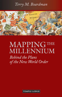 Mapping the Millennium: Behind the Plans of the New World Order 1906999481 Book Cover