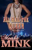 All Hail the Queen: An Urban Tale 1476755353 Book Cover