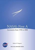 NASA's First a: Aeronautics from 1958-2008 (NASA History Series Sp-2012-4412) 1782665641 Book Cover