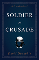 Soldier of Crusade 074901475X Book Cover