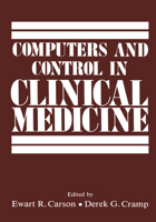 Computers and Control in Clinical Medicine 1461294827 Book Cover