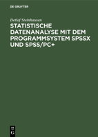 Statistische Datenanalyse Mit Dem Programmsystem Spssx Und Spss/Pc+ 3486217003 Book Cover
