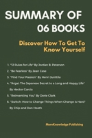 SUMMARY of 06 Books: Discover How To Get To Know Yourself 1687666121 Book Cover