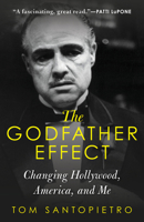 The Godfather Effect: Changing Hollywood, America, and Me 1493057162 Book Cover