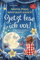 Mama, Papa, lehnt euch zurück: Jetzt lese ich vor!: Ein traumhaftes Erstlesebuch mit 25 Gute Nacht Geschichten I inkl. Hörbuch I von Sonderpädagogen ... Sprache entwickelt (German Edition) 390350534X Book Cover