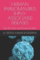 Human Papillomavirus (HPV)-Associated Diseases: Get the Facts and Know the Risks B0841Z6LCJ Book Cover