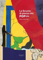 La Scuola di piazza del Popolo: Pop o non Pop? B094T8MNKJ Book Cover