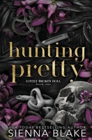 Hunting Pretty: A Dark Stalker Romance (Lovely Broken Doll) 0645494062 Book Cover