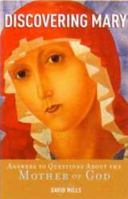 Discovering Mary: Answers to Questions About the Mother of God 0867169273 Book Cover