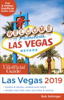 Unofficial Guide to Las Vegas 2019 (The Unofficial Guides) 1628090871 Book Cover