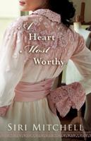 A Heart Most Worthy 0764207954 Book Cover