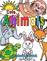 Cute Animals Coloring Book for Children: An Awesome Coloring Book for Kids Ages 3 - 8 with Happy and Cute Animals in Their Natural Habitats B08VYBNDNP Book Cover