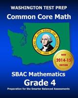 Washington Test Prep Common Core Math Sbac Mathematics Grade 4: Preparation for the Smarter Balanced Assessments 1502969041 Book Cover