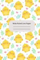 Baby Chicken Theme Wide Ruled Line Paper 1675022674 Book Cover