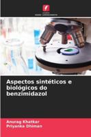Aspectos sintéticos e biológicos do benzimidazol 6209322298 Book Cover