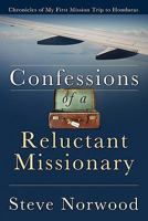 Confessions of a Reluctant Missionary 1414116640 Book Cover