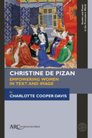 Christine de Pizan, Empowering Women in Text and Image 1641892900 Book Cover