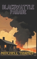 Blackwattle Parade B0CVFT27L8 Book Cover