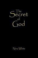 The Secret of God 1449006086 Book Cover