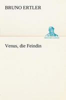Venus, Die Feindin 3842404387 Book Cover