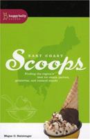 East Coast Scoops: Finding the Region's Best Ice Cream Parlors, Gelaterias, and Custard Stands 0974911828 Book Cover