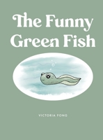 The Funny Green Fish B0DV3X3SGS Book Cover