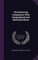 The Historical Companion, with Geographical and Historical Notes 1355464285 Book Cover