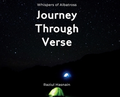 Journey Through Verse: A Modern Coffee Table Book of Art, Reflection, and Nature (Whispers of Albatross) 9334333944 Book Cover