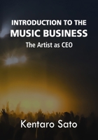 Introduction to the Music Business: The Artist as CEO B0FTFP2VR5 Book Cover