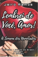 Lembrei de Você, Amor!: A Semana dos Namorados (Musas do Brasil) 1983008427 Book Cover