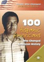 100 Hispanic-Americans Who Changed American History (People Who Changed American History) 0836857690 Book Cover