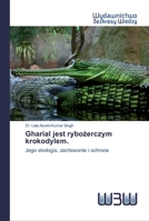 Gharial jest rybożerczym krokodylem. 6200546487 Book Cover